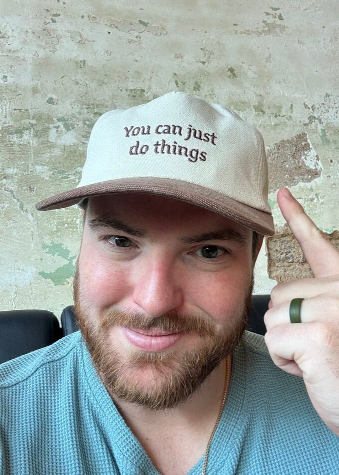 You can just do things